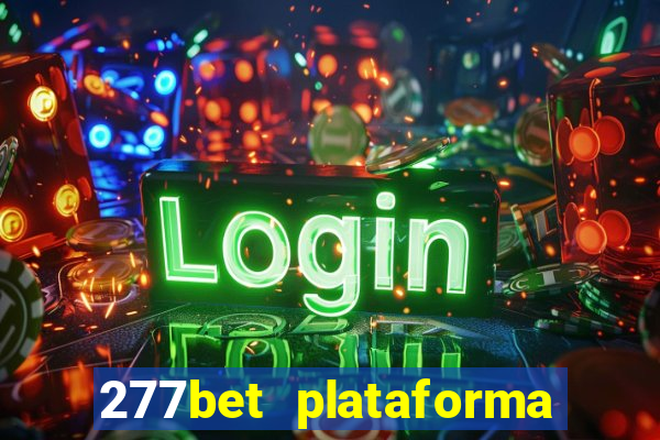 277bet plataforma de jogos